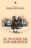 VII.EL PUENTE DE LOS ASESINOS/ EL CAPITAN ALATRISTE