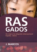 RASGADOS: UN VIAJE A LA ADOPCION INTERNACIONAL ESPAÑA-CHINA
