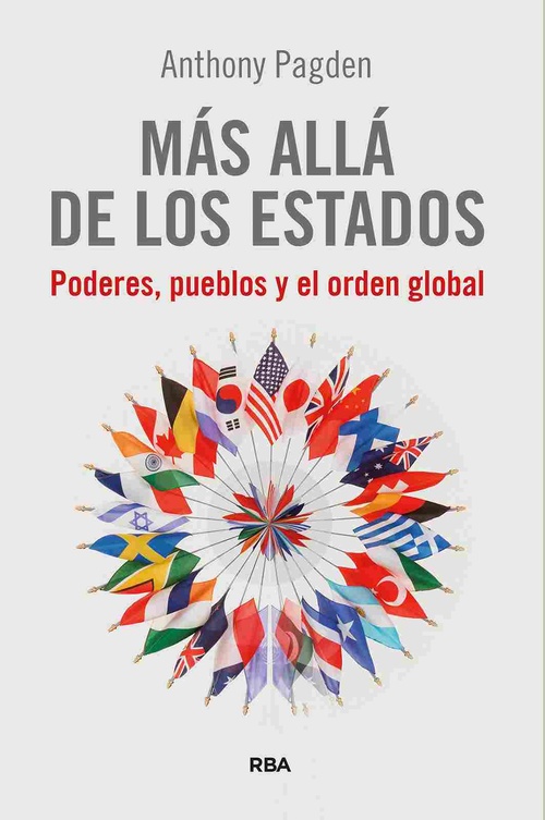 MÁS ALLÁ DE LOS ESTADOS. PODERES, PUEBLOS Y EL ORDEN GLOBAL