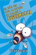 DIA EN QUE ALGUIEN SE ZAMPO A SUPERMOSCA, EL