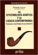 EPISTEMOLOGIA GENETICA Y CIENCIA CONTEMPORANEA