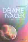 DEJAME NACER