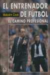 EL ENTRENADOR DE FUTBOL: EL CAMINO PROFESIONAL