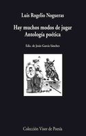 HAY MUCHOS MODOS DE JUGAR. ANTOLOGIA POETICA