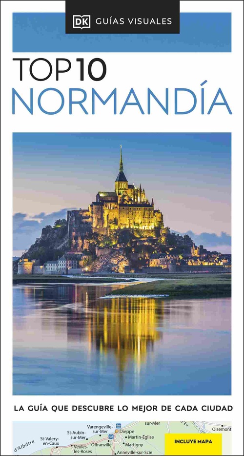 NORMANDÍA. TOP 10. GUÍAS VISUALES
