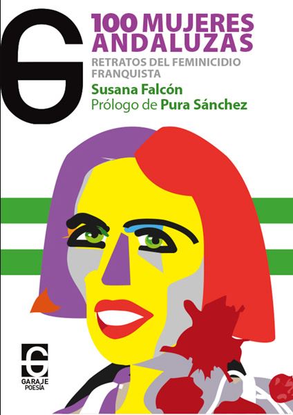 100 MUJERES ANDALUZAS. RETRATOS DEL FEMINICIDIO FRANQUISTA