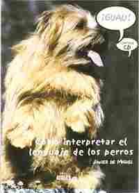 COMO INTERPRETAR EL LENGUAJE DE LOS PERROS + CD
