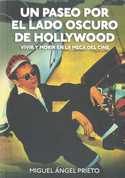 UN PASEO POR EL LADO OSCURO DE HOLLYWOOD