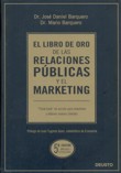 LIBRO DE ORO DE LAS RELACIONES PUBLICAS Y EL MARKETING, EL.
