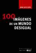 100 IMÁGENES DE UN MUNDO DESIGUAL