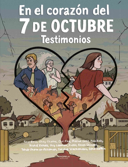 EN EL CORAZÓN DEL 7 DE OCTUBRE. TESTIMONIOS