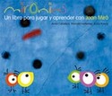 MIRONINS. UN LIBRO PARA JUGAR Y APRENDER CON JOAN MIRÓ