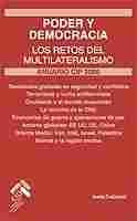 PODER Y DEMOCRACIA. LOS RETOS DEL MULTILATERALISMO. ANUARIO CIP 2006