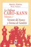 I. DEFENSA CARO-KANN, LA. VARIANTE DEL AVANCE Y SISTEMA DE GAMBITO
