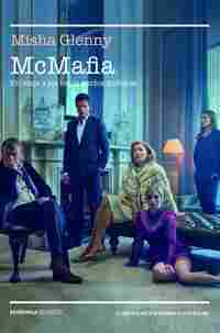 MCMAFIA. UN VIAJE A LOS BAJOS FONDOS GLOBALES