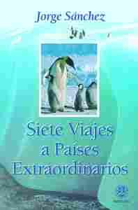 SIETE VIAJES A PAISES EXTRAORDINARIOS