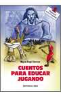 CUENTOS PARA EDUCAR JUGANDO