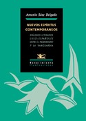 NUEVOS ESPIRITUS CONTEMPORANEOS. DIALOGOS LITERARIOS LUSO - ESPAÑOLES ENTRE MODERNISMO Y VANGUARDIA