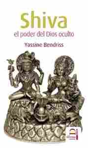 SHIVA. EL PODER DEL DIOS OCULTO