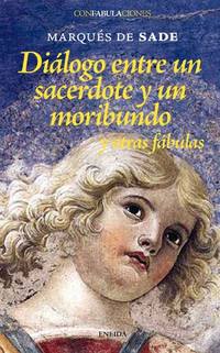 DIALOGO ENTRE UN SACERDOTE Y UN MORIBUNDO Y OTRAS FABULAS