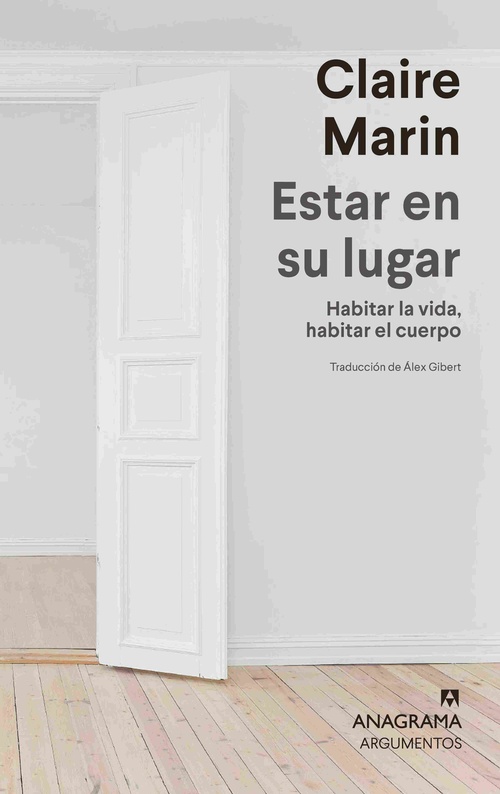 ESTAR EN SU LUGAR. HABITAR LA VIDA, HABITAR EL CUERPO