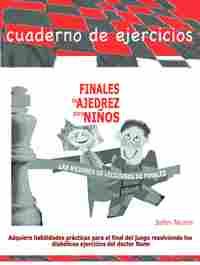 FINALES DE AJEDREZ PARA NIÑOS. LAS MEJORES LECCIONES DE FINALES