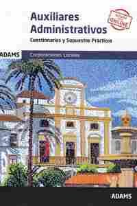 AUXILIARES ADMINISTRATIVOS. CUESTIONARIOS Y SUPUESTOS PRÁCTICOS. CORPORACIONES LOCALES