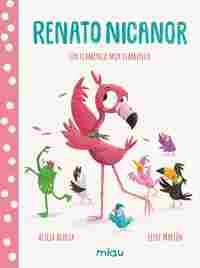 RENATO NICANOR                                                                  UN FLAMENCO MUY FLAM