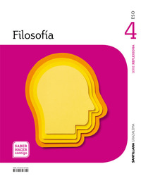 4º ESO. FILOSOFIA SERIE REFLEXIONA. SABER HACER CONTIGO.