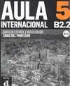 5. AULA INTERNACIONAL. LIBRO DEL PROFESOR (B2.2) CURSO DE ESPAÑOL (NUEVA EDICIÓN)