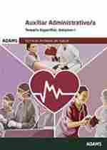 AUXILIAR ADMINISTRATIVO/A. TEMARIO ESPECIFICO I. SERVICIO ANDALUZ DE SALUD (SAS)