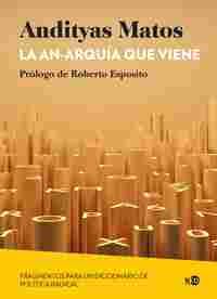 LA AN-ARQUÍA QUE VIENE                                                          FRAGMENTOS PARA UN D