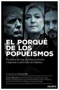 EL PORQUÉ DE LOS POPULISMOS. UN ANALISIS DEL AUGE POPULISTA DE DERECHA E IZQUIERDA A AMBOS LADOS DEL