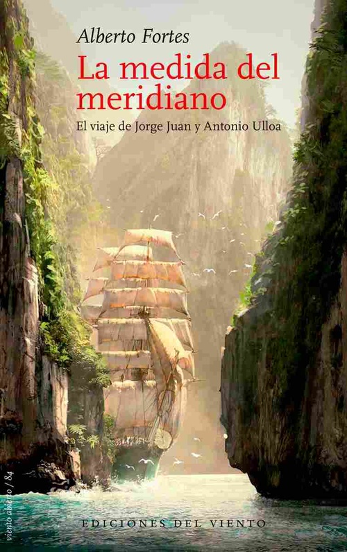 LA MEDIDA DEL MERIDIANO. EL VIAJE DE JORGE JUAN Y ANTONIO ULLOA