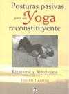 POSTURAS PASIVAS PARA UN YOGA RECONSTITUYENTE
