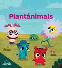 PLANTÁNIMALS. LA EMOCIPEDIA INFANTIL
