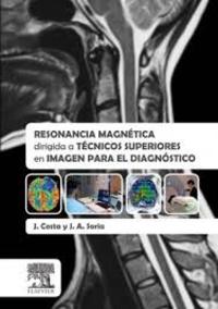 RESONANCIA MAGNETICA DIRIGIDA A TECNICOS SUPERIORES EN IMAGEN PARA EL DIAGNOSTIC