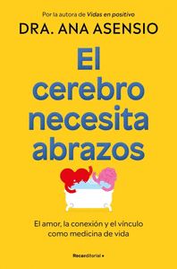 EL CEREBRO NECESITA ABRAZOS                                                     DESCUBRE CÓMO CONECT