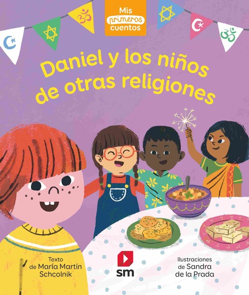 DANIEL Y LOS NIÑOS DE OTRAS RELIGIONES. MIS PRIMEROS CUENTOS
