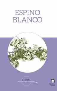 ESPINO BLANCO. EL MEJOR COMODIN PARA LA SALUD DEL CORAZON HUMANO
