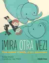 MIRA OTRA VEZ!                                                                  UNA NUEVA MIRADA A L
