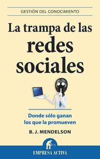 LA TRAMPA DE LAS REDES SOCIALES