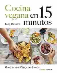 COCINA VEGANA EN 15 MINUTOS