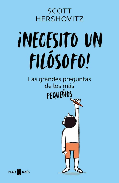¡NECESITO UN FILÓSOFO!. LAS GRANDES PREGUNTAS DE LOS MÁS PEQUEÑOS