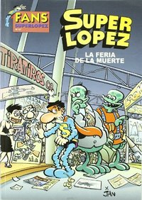 47. FERIA DE LA MUERTE, LA. SUPER LOPEZ