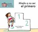 MIEDO A NO SER EL PRIMERO