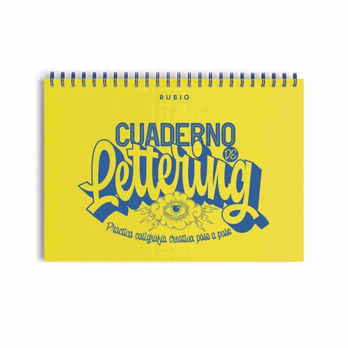 CUADERNO DE LETTERING. RUBIO. PRACTICA CALIGRAFÍA CREATIVA PASO A PASO