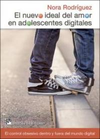 EL NUEVO IDEAL DEL AMOR EN ADOLESCENTES DIGITALES. EL CONTROL OBSESIVO DENTRO Y FUERA DEL MUNDO DIGI