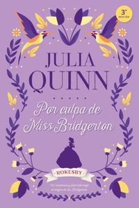 POR CULPA DE MISS BRIDGERTON. SERIE ROKESBY