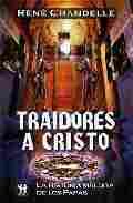 TRAIDORES A CRISTO. LA HISTORIA MALDITA DE LOS PAPAS